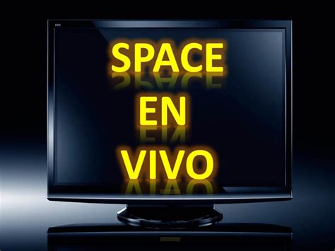 ver space en vivo|Space HD 